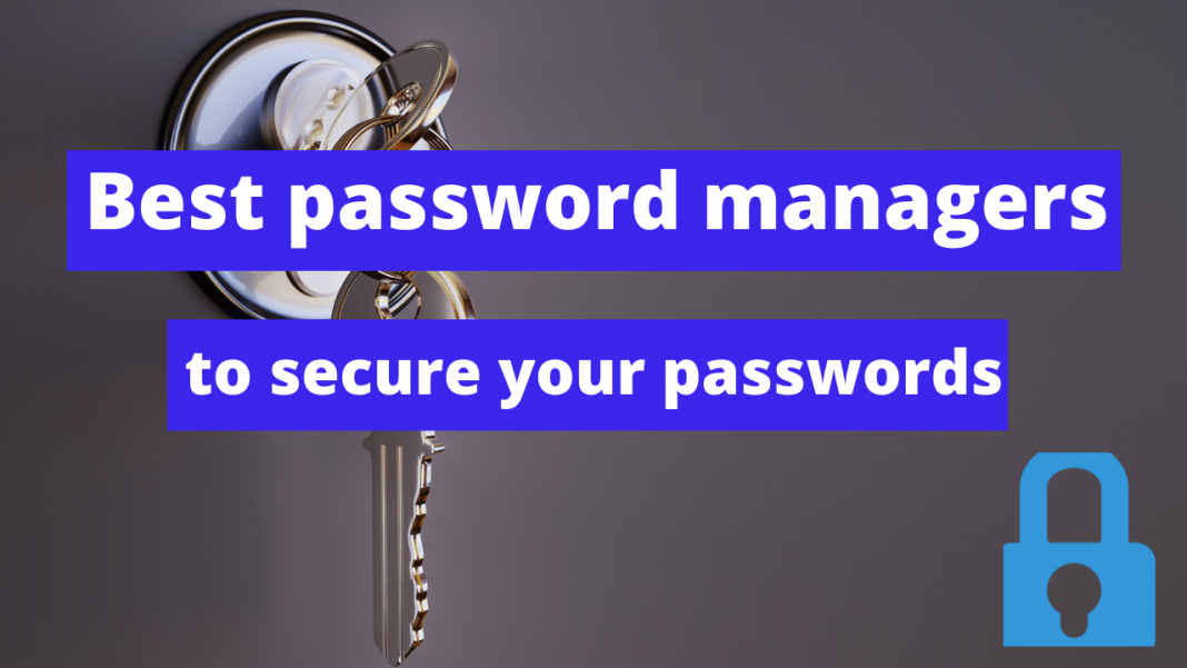 The 10 Best Password Managers Of 2022 Top 10 Byte 4179