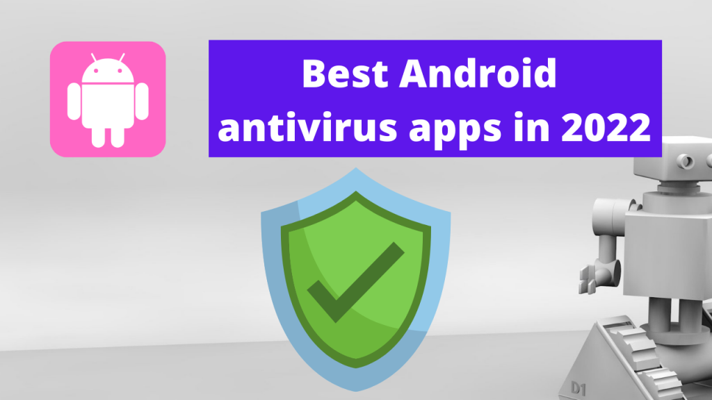 The best Android antivirus apps in 2022